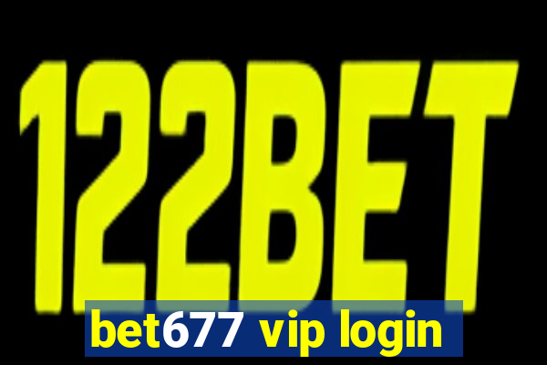 bet677 vip login